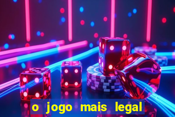 o jogo mais legal do mundo para celular